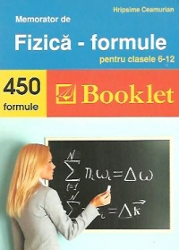 Memorator de fizica - formule pentru clasele 6-12 (450 de formule)