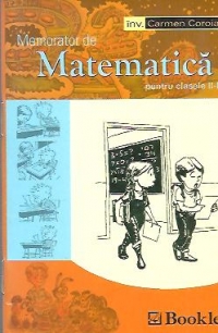 Memorator de matematica pentru clasele II-IV