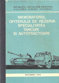 Memoratorul ofiterului de rezerva specialitatea tancuri si autotractoare