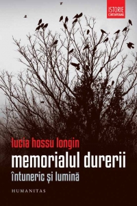 Memorialul durerii. Intuneric si lumina