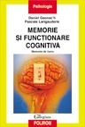 Memorie si functionare cognitiva. Memoria de lucru