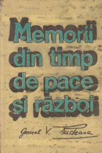 Memorii din timp de pace si razboi