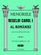 Memoriile Regelui Carol I al Romaniei (de un martor ocular). Volumul II