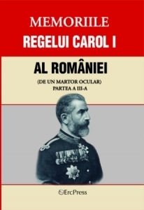 Memoriile regelui Carol I al Romaniei (de un martor ocular) Partea III