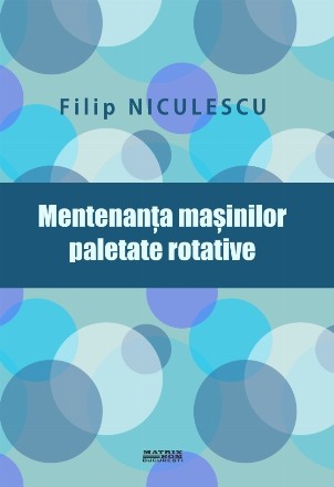 Mentenanţa maşinilor paletate rotative