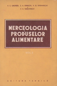 Merceologia produselor alimentare, Volumul al II-lea (traducere din limba rusa)