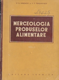 Merceologia produselor alimentare, Volumul I