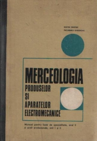 Merceologia produselor si aparatelor electromecanice