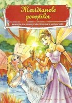 Meridianele povestilor - Selectie de povesti din literatura universala