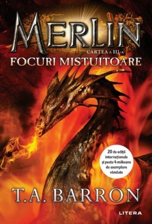 Merlin. Focuri mistuitoare. Cartea a III-a