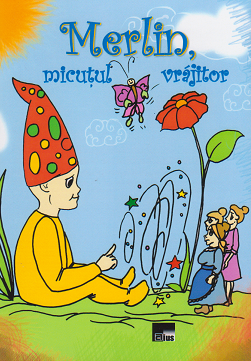 Merlin, micutul vrajitor