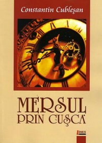 Mersul prin cusca (schite, povestiri, nuvele)