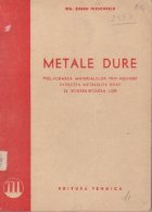 Metale dure - Prelucrarea materialelor prin aschiere. Evolutia metalelor dure si intrebuintarea lor