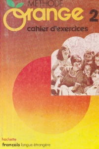 Methode Orange 2 - cahier d exercises