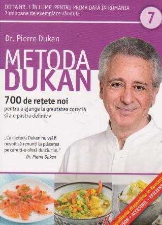 Metoda Dukan. 700 de retete noi pentru a ajunge la greutatea corecta si a o pastra definitiv, Volumul 7