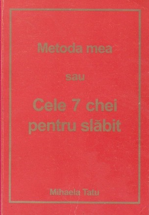 Metoda mea sau cele 7 chei pentru slabit