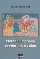 Metoda rugaciunii educatia crestina