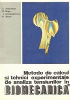 Metode de calcul si tehnici experimentale de analiza tensiunilor in Biomecanica
