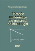 METODE MATEMATICE ALE MECANICII SOLIDULUI RIGID