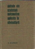 Metode ale statisticii matematice aplicate in silvicultura