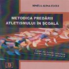 Metodica predarii atletismului in scoala. Caiet de lucrari practice pentru studentii anului II