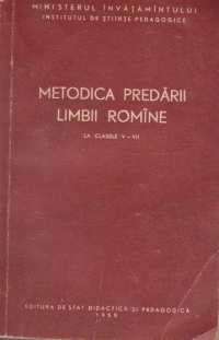 Metodica predarii limbii romane la clasele V-VII