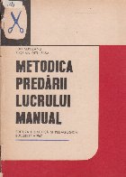 Metodica predarii lucrului manual clasele