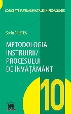 Metodologia instruirii in cadrul procesului de invatamant - Vol. 10