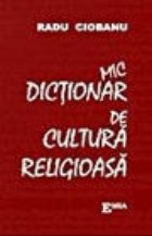 MIC DICTIONAR CULTURA RELIGIOASA