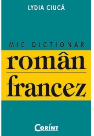 MIC DICTIONAR ROMAN-FRANCEZ