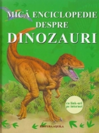 Mica enciclopedie despre dinozauri