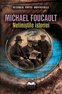 Michael Foucault. Nelinistile istoriei