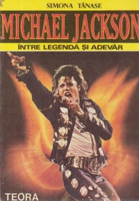 Michael Jackson Intre Legenda si Adevar