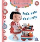 Micii curiosi Sofia este doctorita