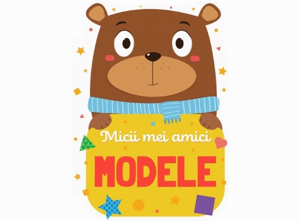 Micii mei amici: Modele