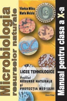 Microbiologia resurselor naturale - manual pentru clasa a X-a (filiera tehnologica, profilul resurse natuarale si protectia mediului)