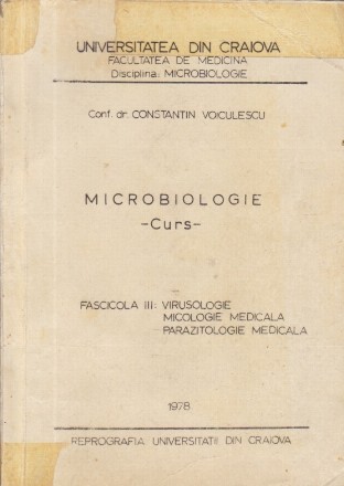 Microbiologie - Curs, Fascicula III: Virusologie. Micologie medicala. Parazitologie medicala