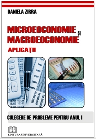 Microeconomie si macroeconomie - Aplicatii - Culegere de probleme pentru anul I