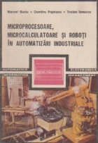 Microprocesoare microcalculatoare roboti automatizari industriale