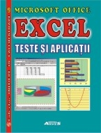 Microsoft Office Excel. Teste si aplicatii