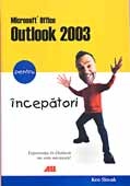 MICROSOFT OFFICE OUTLOOK 2003 PENTRU INCEPATORI