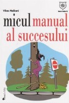 Micul manual al succesului. 9 secrete esentiale ale milionarilor care au reusit prin forte proprii