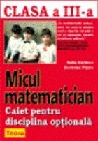 Micul matematician clasa III disciplina