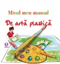 Micul meu manual de arta plastica