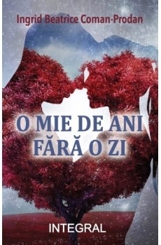 O mie de ani fără o zi : roman