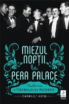 Miezul nopții Pera Palace Nașterea