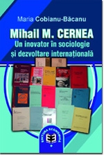 Mihail M. Cernea. Un inovator în sociologie şi dezvoltare internaţională