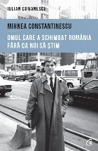 Mihnea Constantinescu: omul care schimbat