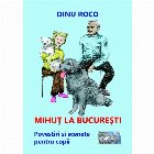 Mihut Bucuresti Povestiri scenete pentru