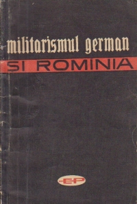 Militarismul german si Rominia